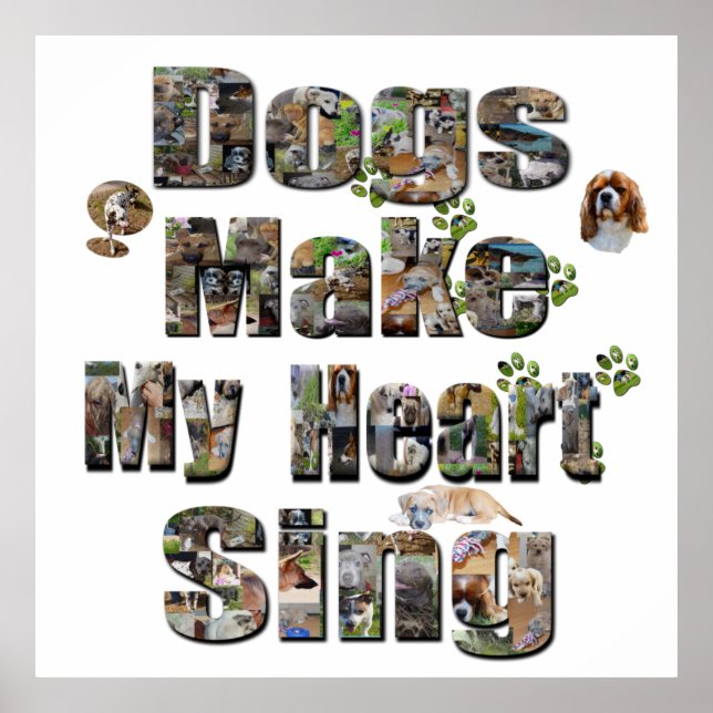 Dogs Make My Heart Sing Picture Logo, Poster (Front)