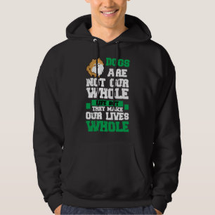 Dogs Make Our Lives Whole Pomeranian Hoodie