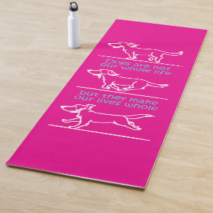 Dogs make our lives whole yoga mat