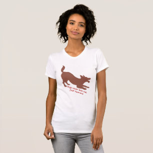 Dogs never bite me, Just humans T-Shirt