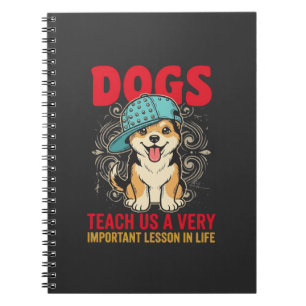 Dogs Teach Us a Very Important Lesson Vintage Notebook