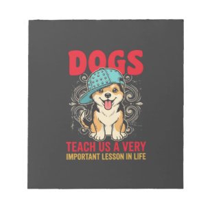 Dogs Teach Us a Very Important Lesson Vintage Notepad