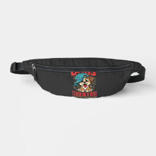 Dogs Teach Us Important Life Lessons Puppy Bum Bags