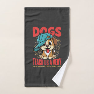 Dogs Teach Us Important Life Lessons Puppy Hand Towel