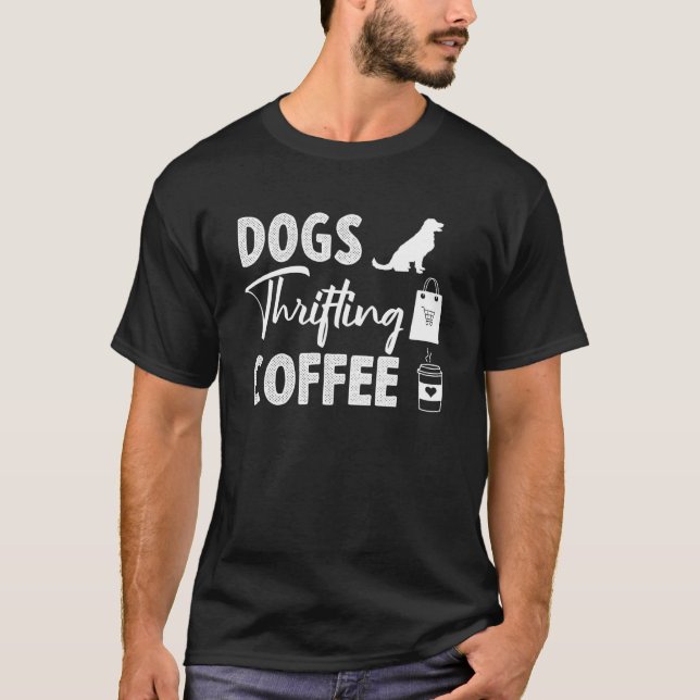 Dogs Thrifting Coffee  Thrift Store Queen Thrift S T-Shirt (Front)