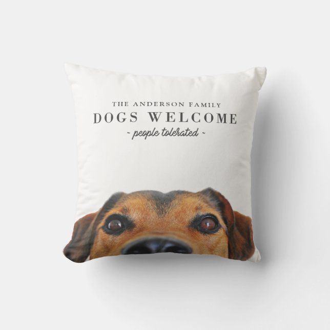 Dogs Welcome People Tolerated Family Cushion (Front)