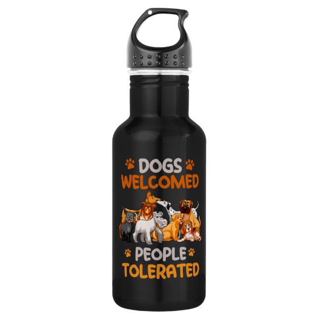 Dogs Welcomed People Tolerated Funny Dog Sayings 532 Ml Water Bottle (Front)