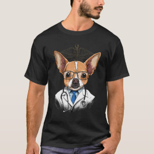 Dogtor Chihuahua Vet Doctor Surgeon Physician Pet  T-Shirt