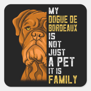 Dogue de Bordeaux Family Dog Gift Square Sticker