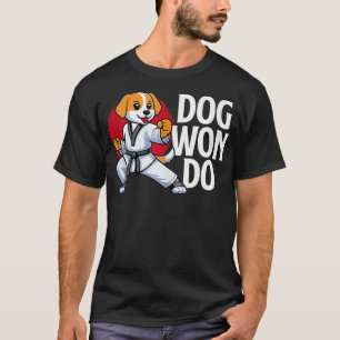 Dogwondo Taekwondo Black Belt Martial Arts Dog Lov T-Shirt
