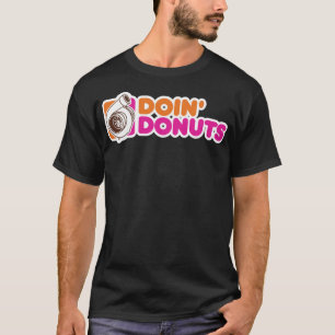 Doin' Doughnuts - Funny Racing & Drift Car Enthusi T-Shirt