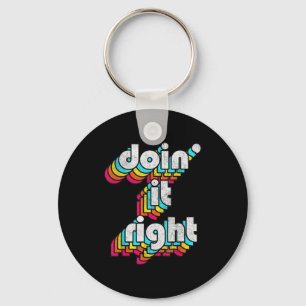Doin It Right Retro Motivational Saying Key Ring