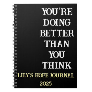 Doing Better Than You Think Custom Motivational Notebook