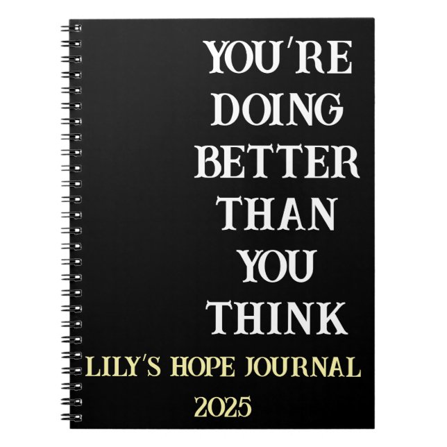 Doing Better Than You Think Custom Motivational  Notebook (Front)