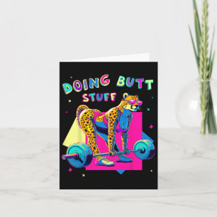 Doing Butt Stuff Cheetah Bodybuilder Gym Jokes Mot Card