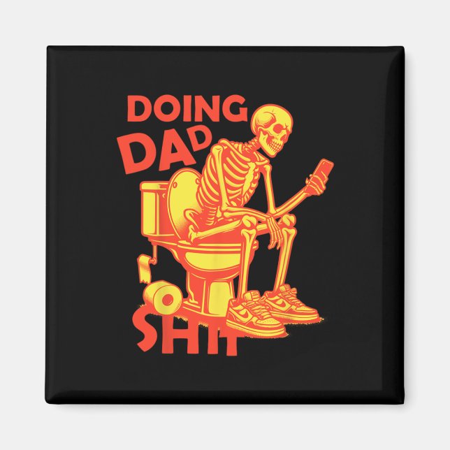 Doing Dad Thing Dad Joke Skeleton Dad Funny Dad Fa Magnet (Front)
