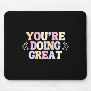Doing Great Mental Health Awareness Mouse Pad