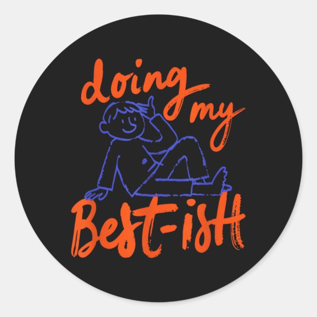 Doing -ish Funny Sketch Figure Doodle Sarcastic Classic Round Sticker (Front)