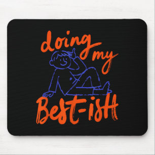 Doing -ish Funny Sketch Figure Doodle Sarcastic Mouse Pad