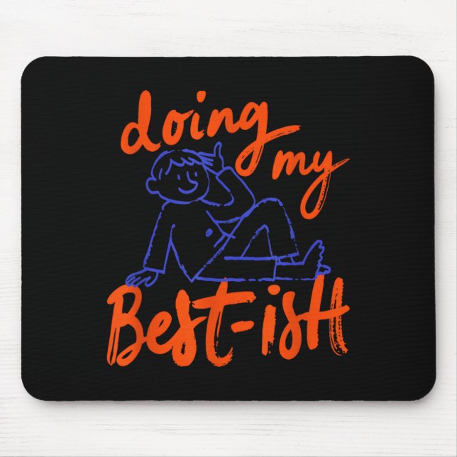 Doing -ish Funny Sketch Figure Doodle Sarcastic Mouse Pad (Front)