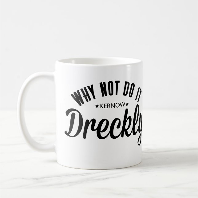 Doing it Dreckly Coffee Mug (Left)