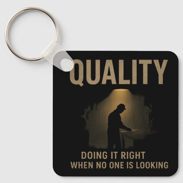 Doing It Right - Quality Engineer Motivation Key Ring (Front)