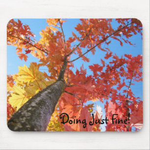 Doing Just Fine! mousepad gifts Autumn Tree Leaves