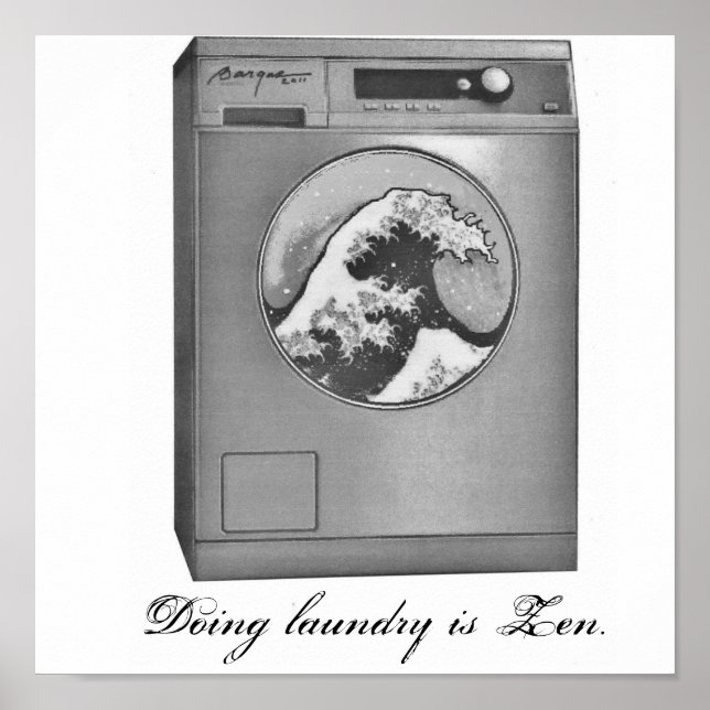 Doing laundry is Zen Poster (Front)