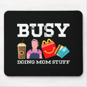 Doing Mum Stuff Mama Mum Mothers Day  Mouse Pad