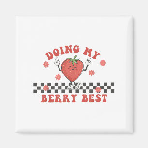 Doing My Berry Strawberry Motivation Insred Groovy Magnet