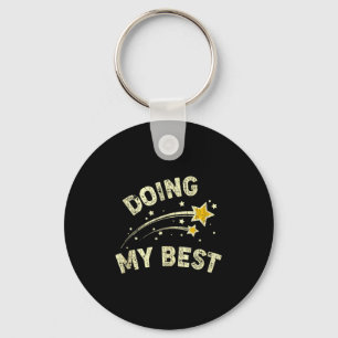 Doing My Best Motivational Saying Quote Tank Top  Key Ring