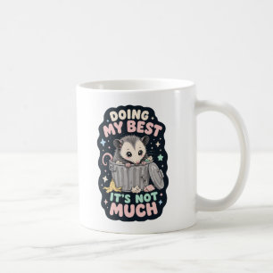 Doing my best opossum humor coffee mug