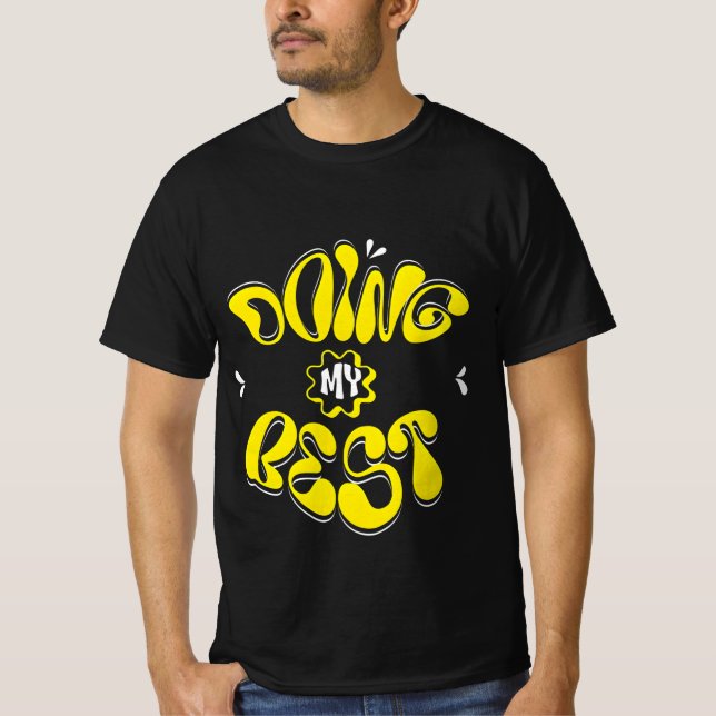 Doing My Best T-Shirt – Motivational Graphic Tee (Front)