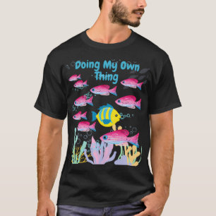 Doing My Own Thing, Cute Fish T-Shirt