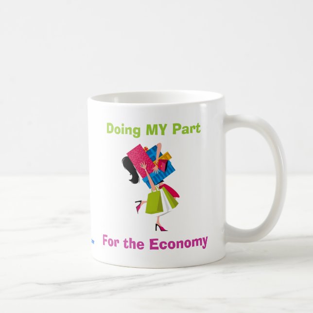 Doing MY Part For the Economy Coffee Mug (Right)