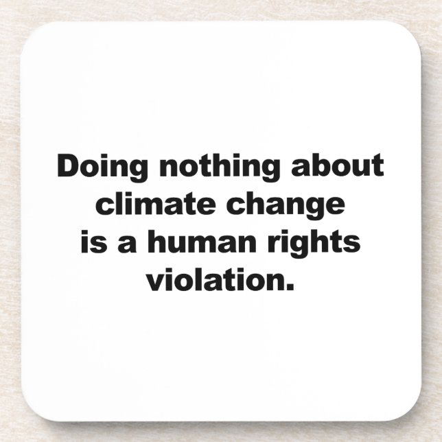 Doing nothing about climate change coaster (Front)