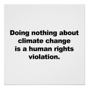 Doing nothing about climate change is... poster