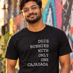 Dois Bunnies With Only One Cajadada T-Shirt