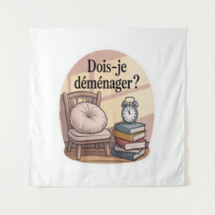 Dois-je déménager ? tapestry