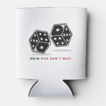 Dojo Dice Don't Wait Cooler