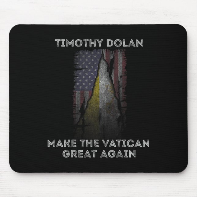 Dolan Make The Vatican Great Again Conclave 2025  Mouse Pad (Front)