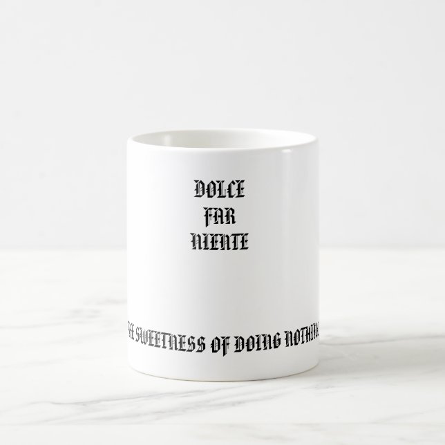 dolce far niente coffee mug (Center)