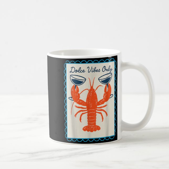 Dolce Vibes Only Lobster Wine Retro Fun Summer Coffee Mug (Right)