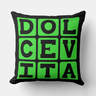 Dolce Vita, Good Life Latin Phrase Cushion