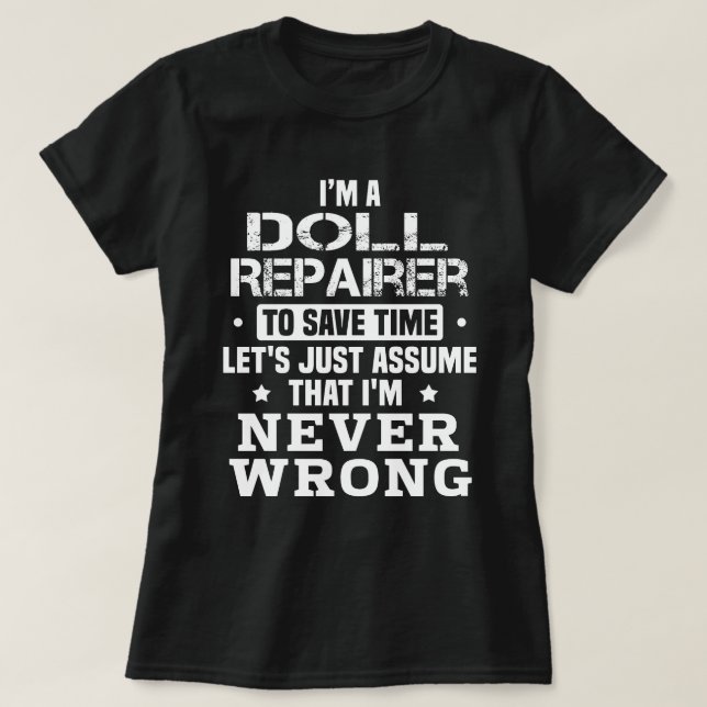 Doll Repairer T-Shirt (Design Front)