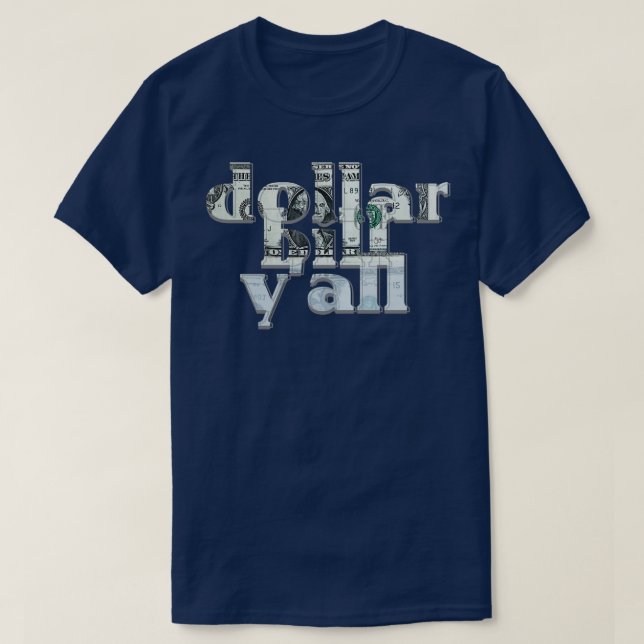 dollar bill yall T-Shirt (Design Front)
