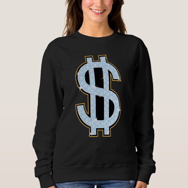 Dollar Sign Cool More Cash Sweatshirt (Front)