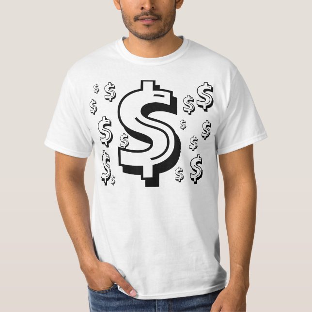 $ Dollar Signs T-Shirt (Front)