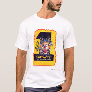 dollar store screwball T-Shirt
