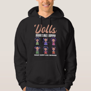 Dolls Make Me Happy Kawaii Dolly Lover Collector Hoodie